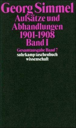 Gesamtausgabe in 24 Bänden: Band 7: Aufsätze und Abhandlungen 1901-1908. Band I: Bd 7/1 (suhrkamp taschenbuch wissenschaft)