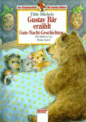 Gustav Bär erzählt Gute- Nacht- Geschichten. ( Ab 8 J.)