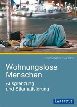 Wohnungslose Menschen: Ausgrenzung und Stigmatisierung