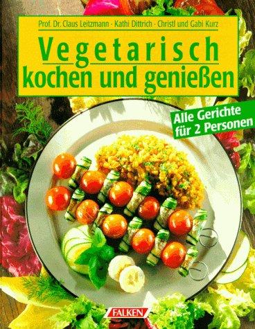 Vegetarisch kochen und genießen. Alle Gerichte für 2 Personen.