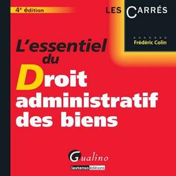 L'essentiel du droit administratif des biens