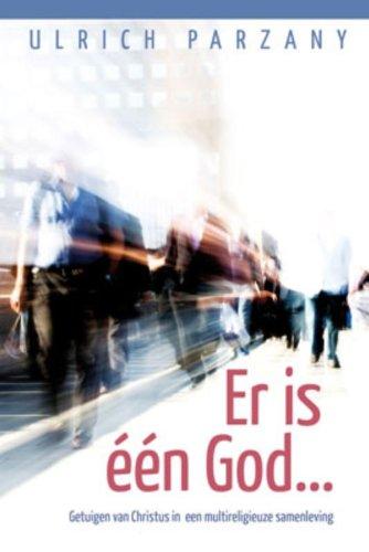 ER IS EEN GOD: Getuigen van Christus in een multireligieuze samenleving