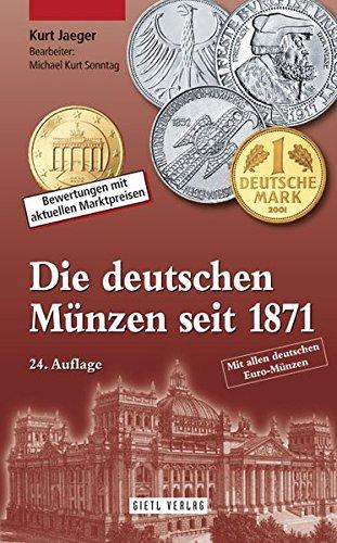 Die deutschen Münzen seit 1871: Bewertungen mit aktuellen Marktpreisen