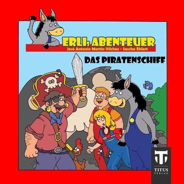 Erlis Abenteuer - Band 4 - Das Piratenschiff