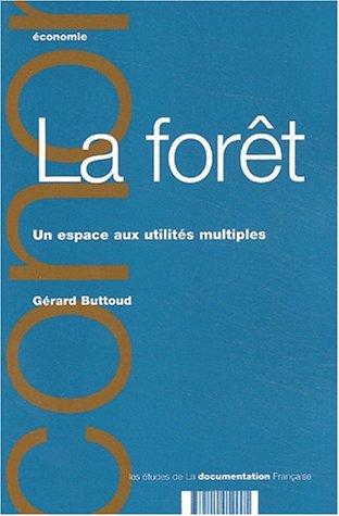 La forêt : un espace aux utilités multiples