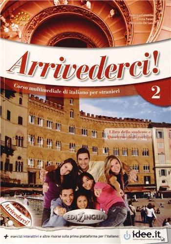 ARRIVEDERCI 2. CORSO MULTIMEDIALE DI ITALIANO PER STRANIERI (CON CD)