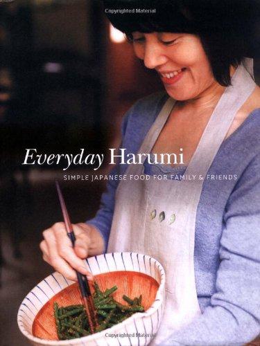 Everyday Harumi: Simple Japanese Food for Family and Friends