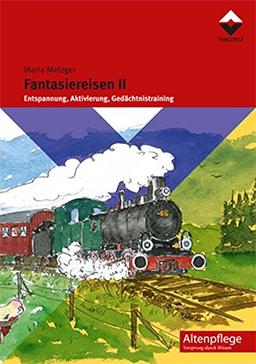 Fantasiereisen II (Altenpflege)