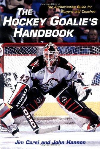 Hockey Goalie's Handbook: The Authoritative Guide for Players and Coaches