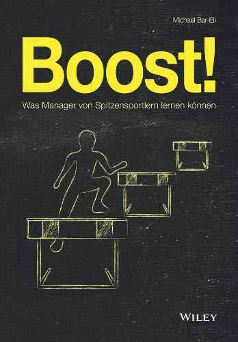 Boost!: Was Manager von Spitzensportlern lernen können