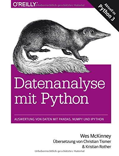 Datenanalyse mit Python: Auswertung von Daten mit Pandas, NumPy und IPython