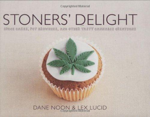 Stoners' Delight: Space Cakes, Pot Brownies, and Other Tasty Cannabis Creations