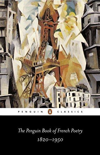 The Penguin Book of French Poetry: 1820-1950 (Penguin Classics)