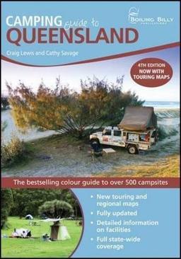 Camping Guide to Queensland: The Bestselling Colour Guide to Over 500 Campsites