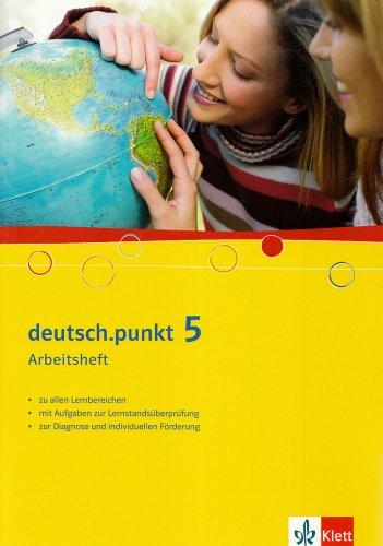 deutsch.punkt. Sprach-, Lese- und Selbstlernbuch: deutsch.punkt 5. Arbeitsheft für das 9. Schuljahr: für Real- und Gesamtschulen sowie verwandte Schulformen