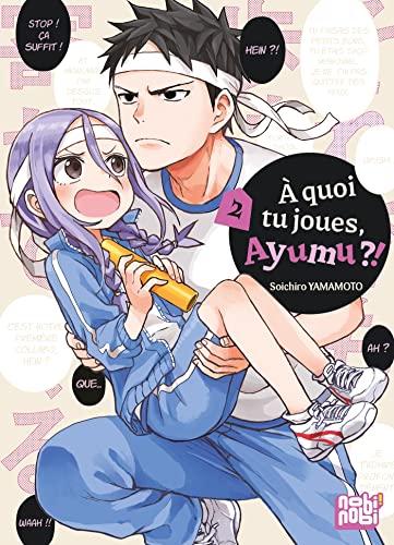 A quoi tu joues, Ayumu ?!. Vol. 2