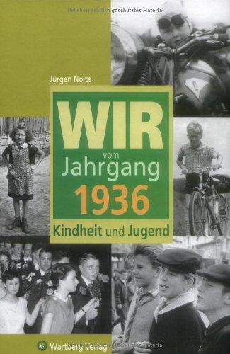 Wir vom Jahrgang 1936: Kindheit und Jugend