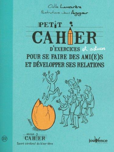 Petit cahier d'exercices pour se faire des ami(e)s et développer ses relations