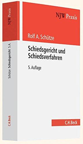 Schiedsgericht und Schiedsverfahren (NJW-Praxis, Band 54)