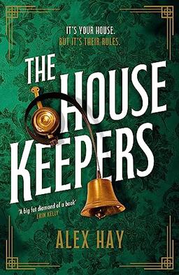 The Housekeepers: They come from nothing. But they'll leave with everything...