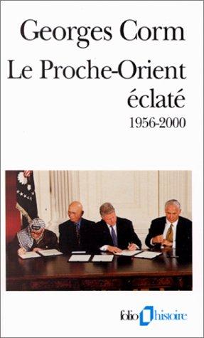 Le Proche-Orient éclaté 1956-2000