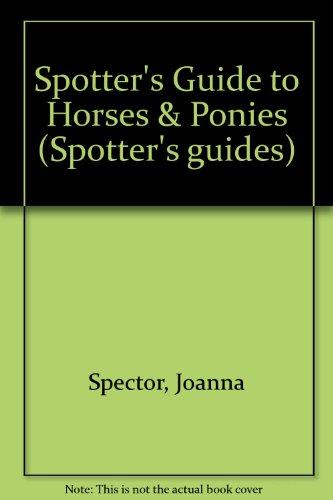 Spotter's Guide to Horses & Ponies (Spotter's guides)