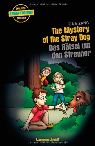 The Mystery of the Stray Dog - Das Rätsel um den Streuner (Englische Krimis für Kids)