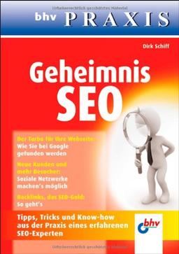 Geheimnis SEO: Tipps, Tricks und Know-how aus der Praxis eines erfahrenen SEO-Experten