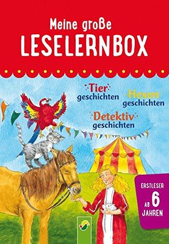 Meine große Leselernbox - Tiergeschichten, Hexengeschichten, Detektivgeschichten: Empfohlen ab 6 Jahren