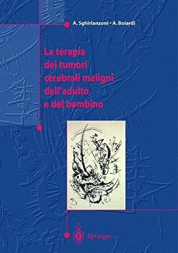 La terapia dei tumori cerebrali maligni dell'adulto e del bambino