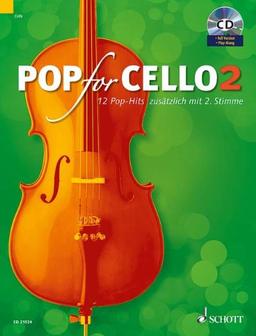 Pop For Cello: 12 Pop-Hits zusätzlich mit 2. Stimme. Band 2. 1-2 Violoncelli. Ausgabe mit CD.