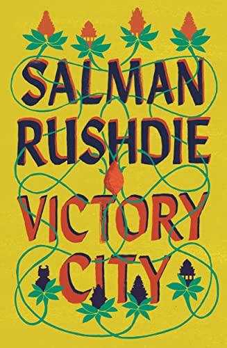 Victory City: The new novel from the Booker prize-winning, bestselling author Salman Rushdie