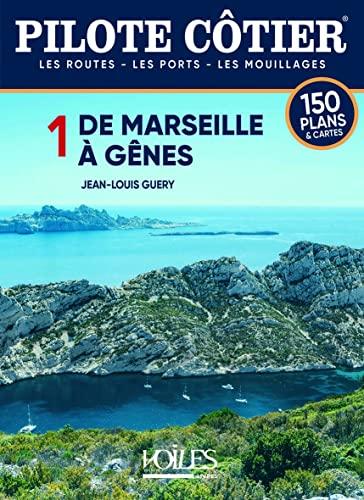 De Marseille au Cap du Dramont : les routes, les ports, les mouillages : 180 plans & cartes