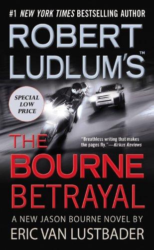 Robert Ludlum's (TM) The Bourne Betrayal (Jason Bourne series, Band 5)