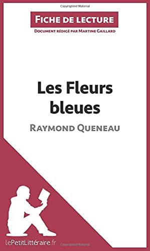 Les Fleurs bleues de Raymond Queneau (Fiche de lecture) : Analyse complète et résumé détaillé de l'oeuvre