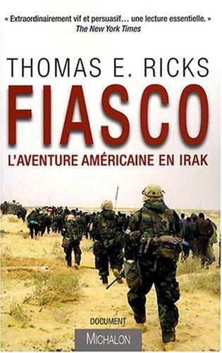 Fiasco : l'aventure américaine en Irak