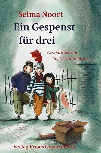 Ein Gespenst für drei: Geschichten von Sil, Gert und Mare