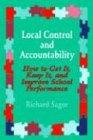 Local Control and Accountability: How to Get It, Keep It, and Improve School Performance