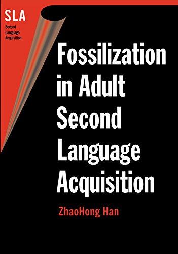 Fossilization in Adult Second Lang.Acqui (Second Language Acquisition, 5, Band 5)