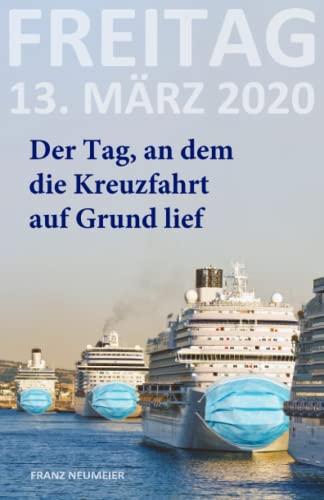 Freitag, 13. März 2020: Der Tag, an dem die Kreuzfahrt auf Grund lief