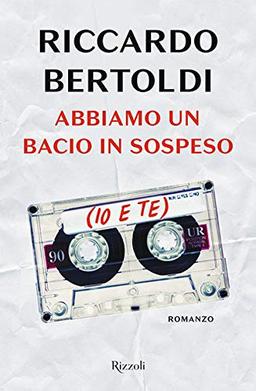 Riccardo Bertoldi - Abbiamo Un Bacio In Sospeso (Io E Te) (1 BOOKS)