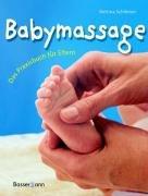 Babymassage. Das Praxisbuch für Eltern