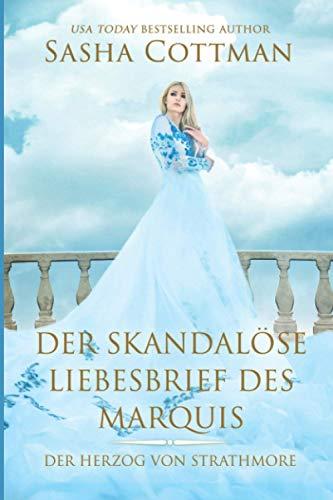 DER SKANDALÖSE LIEBESBRIEF DES MARQUIS: DER HERZOG VON STRATHMORE (Historischer Liebesroman)