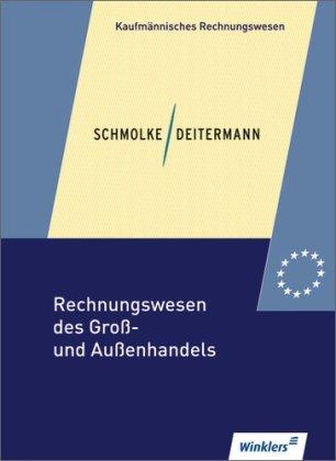 Rechnungswesen des Groß- und Außenhandels: Schülerbuch, 25., überarbeitete Auflage, 2012