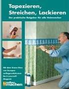 Tapezieren, Streichen, Lackieren