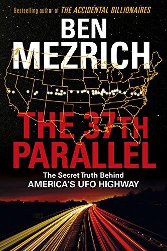 The 37th Parallel: The Secret Truth Behind America's UFO Highway