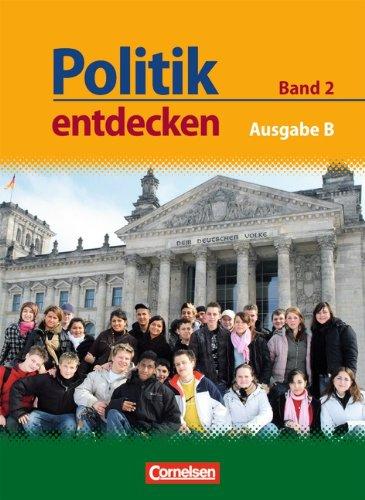 Politik entdecken - Ausgabe B: Sekundarstufe I - Nordrhein-Westfalen: Band 2 - Schülerbuch