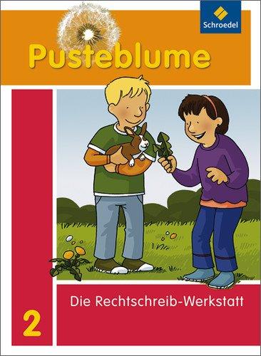 Pusteblume. Die Werkstatt-Sammlung - Ausgabe 2010: Rechtschreib-Werkstatt 2