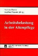 Arbeitsbelastung in der Altenpflege