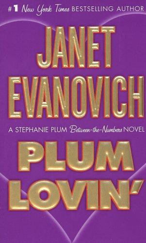 Plum Lovin': A Stephanie Plum Novel (Stephanie Plum Between-The-Numbers Novels)